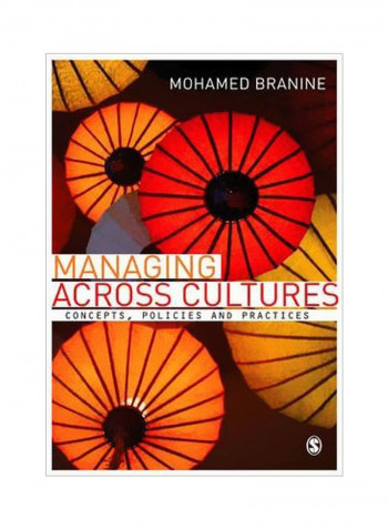 Managing Across Cultures : Concepts, Policies And Practices Paperback