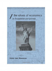 The Values of Economics: An Aristotelian Perspective Paperback