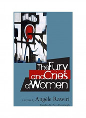 The Fury And Cries Of Women Hardcover English by Angèle Rawiri