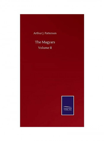 The Magyars Hardcover English by Arthur John Patterson - 2020