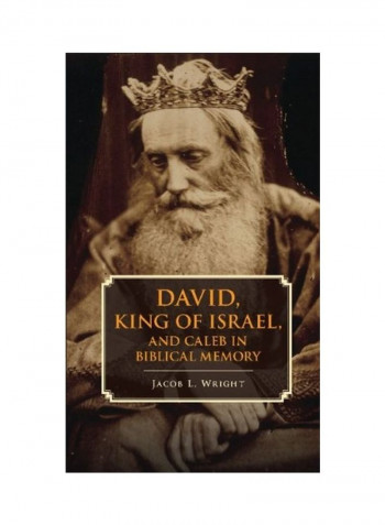 David, King Of Israel, And Caleb In Biblical Memory Hardcover