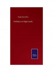 Holidays on High Lands Hardcover English by Hugh MacMillan - 2020