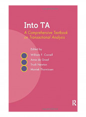 Into Ta: A Comprehensive Textbook On Transactional Analysis Hardcover