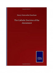 The Catholic Doctrine Of The Atonement Hardcover English by Henry Nutcombe Oxenham - 2020