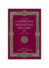 The New Cambridge Medieval History III C.900-C.1024 Paperback