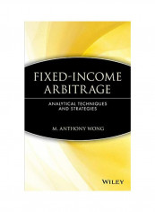 Fixed-income Arbitrage: Analytical Techniques And Strategies Hardcover