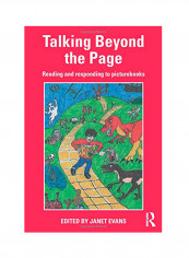 Talking Beyond The Page: Reading And Responding To Picturebooks Paperback
