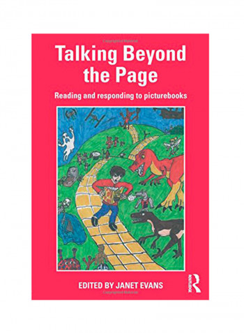 Talking Beyond The Page: Reading And Responding To Picturebooks Paperback