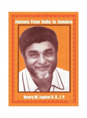 Journey From India To Jamaica Hardcover English by Henry W. Jaghai