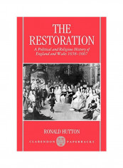 The Restoration: A Political And Religious History Of England And Wales 1658-1667 Paperback