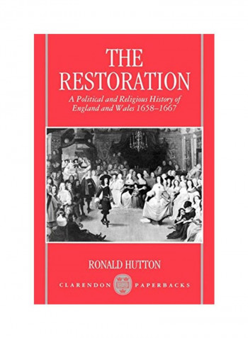 The Restoration: A Political And Religious History Of England And Wales 1658-1667 Paperback