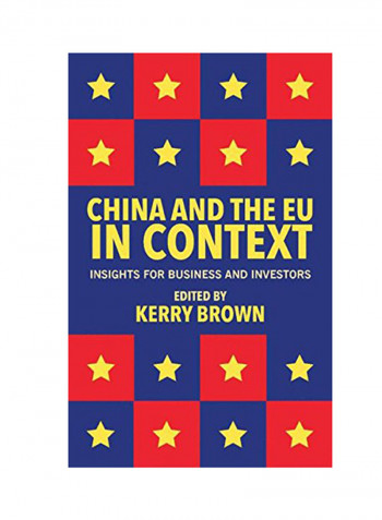 China And The EU In Context: Insights For Business And Investors Hardcover