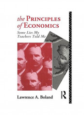 The Principles of Economics: Some Lies My Teacher Told Me Paperback
