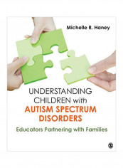 Understanding Children With Autism Spectrum Disorders: Educators Partnering With Families Paperback