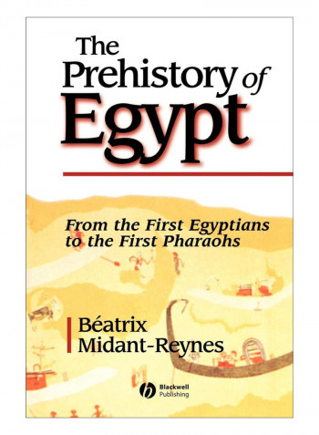 The Prehistory Of Egypt Paperback