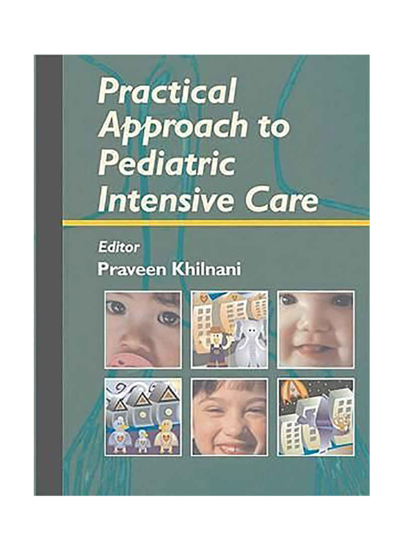 Practical Approach To Pediatric Intensive Care Hardcover