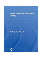 Social Limits to Economic Theory Paperback