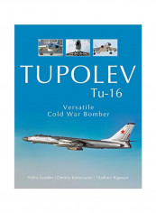 Tupolev TU-16: Versatile Cold War Bomber Hardcover
