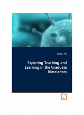 Exploring Teaching And Learning In The Graduate Biosciences Paperback