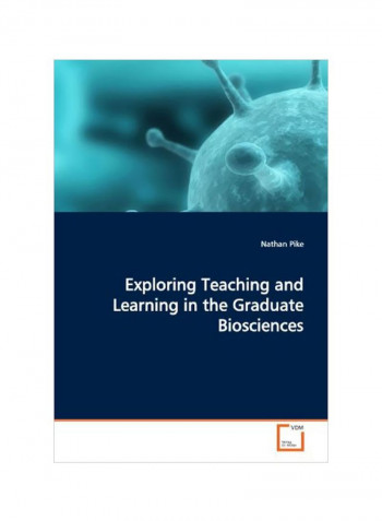 Exploring Teaching And Learning In The Graduate Biosciences Paperback