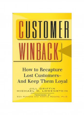 Customer Winback: How To Recapture Lost Customers And Keep Them Loyal Paperback