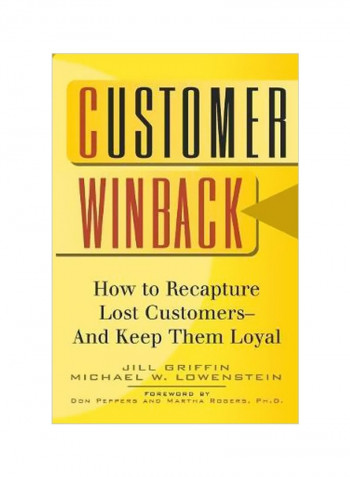 Customer Winback: How To Recapture Lost Customers And Keep Them Loyal Paperback
