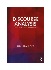 Discourse Analysis: From Grammar To Society Paperback