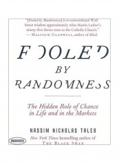 Fooled By Randomness: The Hidden Role Of Chance In Life And In The Markets Audio Book