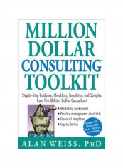 Million Dollar Consulting Toolkit Paperback