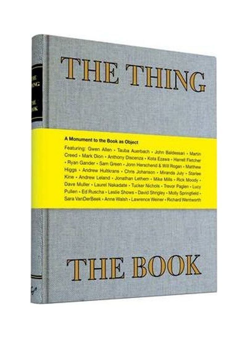 The Thing The Book: A Monument To The Book As Object Hardcover