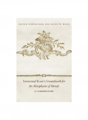 Immanuel Kant's Groundwork For The Metaphysics Of Morals: A Commentary Hardcover