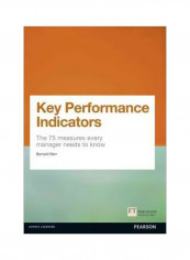 Key Performance Indicators: The 75 Measures Every Manager Needs To Know Paperback