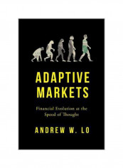 Adaptive Markets: Financial Evolution At The Speed Of Thought Hardcover
