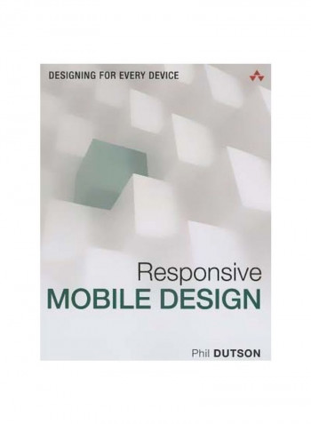 Responsive Mobile Design: Designing For Every Device Paperback English by Phil Dutson - 28/Sep/14