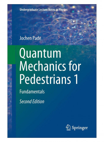 Quantum Mechanics For Pedestrians 1 Paperback 2nd Edition