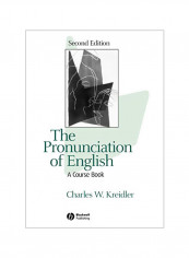 The Pronunciation Of English: A Course Book Paperback