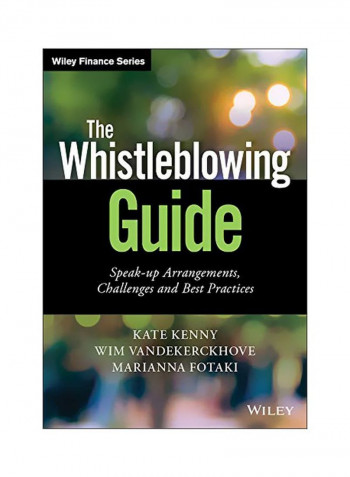 The Whistleblowing Guide: Speak-Up Arrangements, Challenges And Best Practices Hardcover