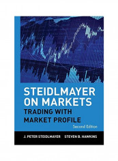 Steidlmayer On Markets: Trading With Market Profile Hardcover