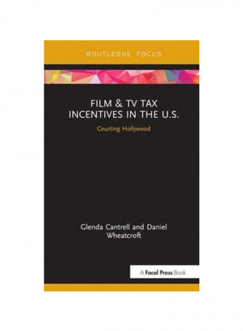 Film And Tv Tax Incentives In The U.S Hardcover 1