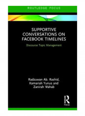 Supportive Conversations On Facebook Timelines : Discourse Topic Management Hardcover