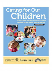 Caring For Our Children: National Health And Safety Performance Standards Guidelines For Early Care And Education Programs Paperback 4