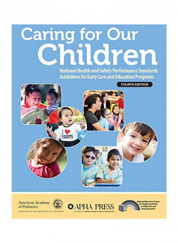 Caring For Our Children: National Health And Safety Performance Standards Guidelines For Early Care And Education Programs Paperback 4
