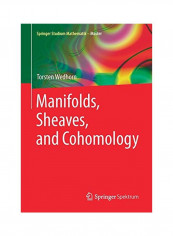 Manifolds, Sheaves, And Cohomology Paperback