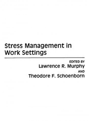 Stress Management In Work Settings Hardcover English by Lawrence A. Murphy