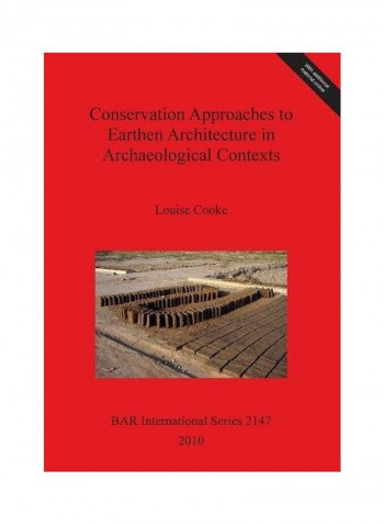 Conservation Approaches To Earthen Architecture In Archaeological Contexts Paperback
