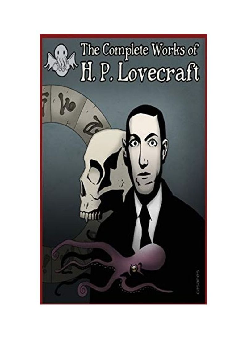 The Complete Works Of H.P Lovecraft: H.P. Lovecraft Hardcover