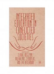 Integrated Education In Conflicted Societies Hardcover