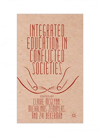 Integrated Education In Conflicted Societies Hardcover