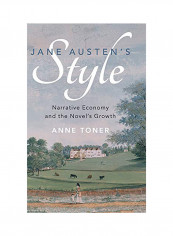 Jane Austen's Style: Narrative Economy And The Novel's Growth Hardcover English by Anne Toner - 2020