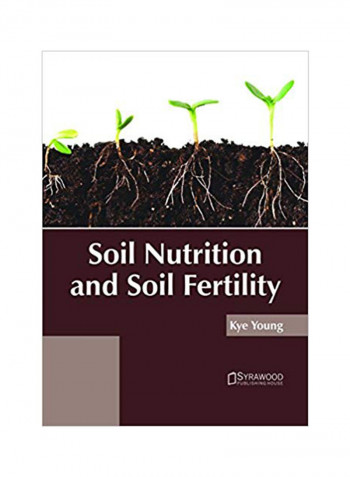 Soil Nutrition And Soil Fertility Hardcover